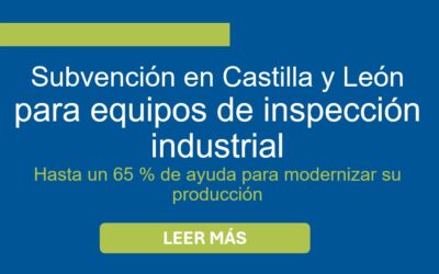 Subvención en Castilla y León para equipos de inspección industrial